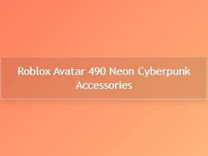 Neon Cyberpunk Accessories for Roblox Avatar 490