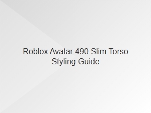 Styling Your Roblox Avatar 490 Slim Torso