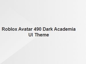 Dark Academia Ui Theme for Roblox Avatar 490